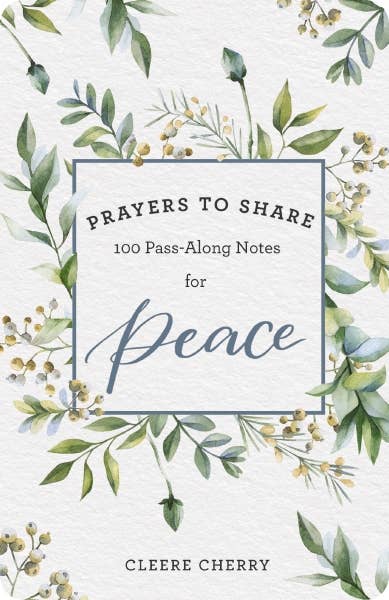 HarperCollins Christian Publishing - Prayers To Share: 100 Pass-Along Notes For Peace