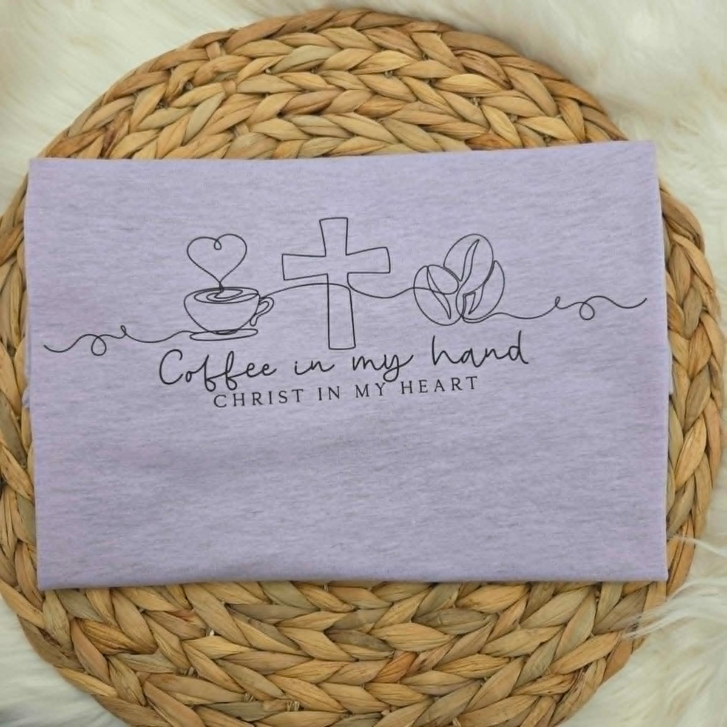 Coffee in my hand Christ in my Heart