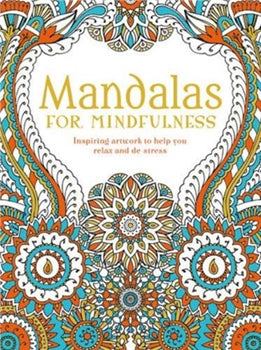 MANDALAS FOR MINDFULNESS: INSPIRING ARTWORK TO HELP YOU RELAX AND DE-STRESS - USED