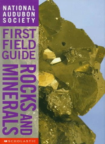 National Audubon Society First Field Guide: Rocks And Minerals - used book