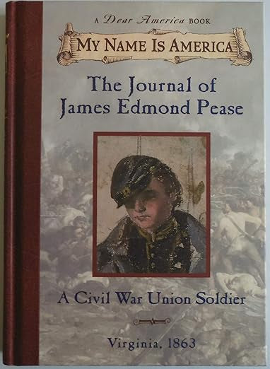 The Journal of James Edmond Pease A Civil War Union Soldier - used book