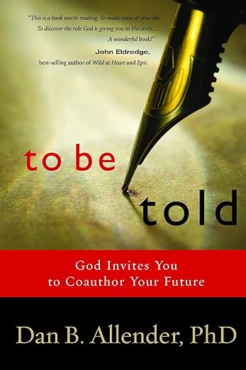 To Be Told: God Invites You to Coauthor Your Future - Used Book