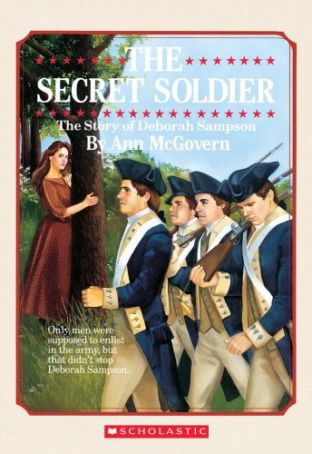 The Secret Soldier “the story of Deborah Sampson” USED