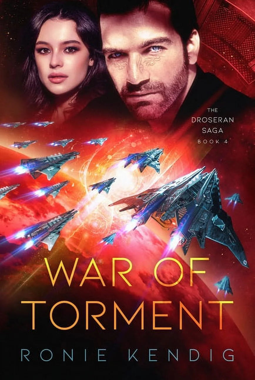 War of Torment “the Droseran Saga’ BOOK 4