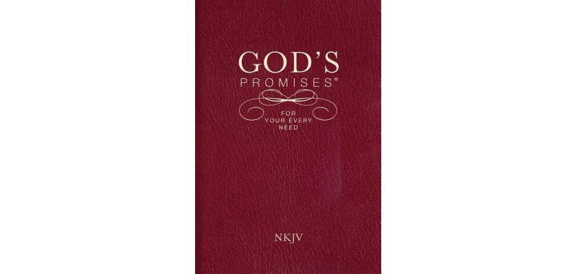 God's Promises for Your Every Need, NKJV
