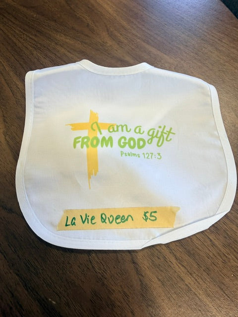 I am a gift from God bib- La Vie Queen Collective (Copy)