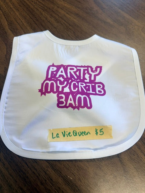 Party My Crib bib- La Vie Queen Collective