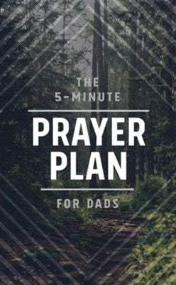 The 5-Minute Prayer Plan for Dads