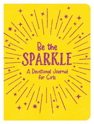 Be the Sparkle: A Devotional Journal for Girls
