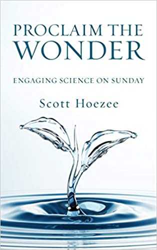 Proclaim the Wonder: Engaging Science on Sunday Hardcover