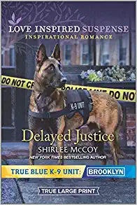 Delayed Justice (True Blue K-9 Unit: Brooklyn, 8) Paperback