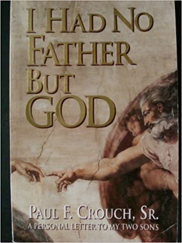 I Had No Father but God: A Personal Letter to My Sons Paperback