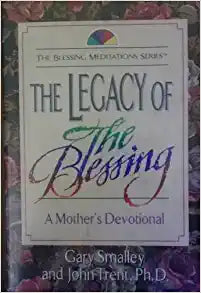 The Legacy of the Blessing: A Mother's Devotional (The Blessing Meditations Series) Paperback