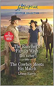 The Rancher's Family Wish & The Cowboy Meets His Match (Love Inspired Western Collection) Mass Market Paperback