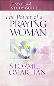 The Power of a Praying Woman Prayer and Study Guide (Power of Praying) Paperback