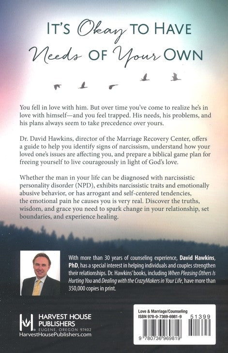 When Loving Him Is Hurting You: Hope and Help for Women Dealing with Narcissism and Emotional Abuse