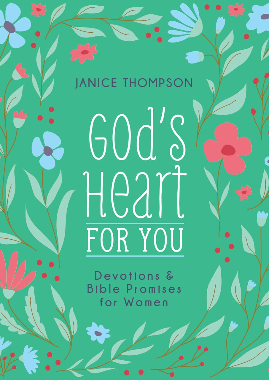 God's Heart for You: Devotions and Bible Promises for Women