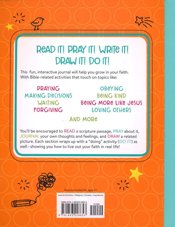 Read It! Pray It! Write It! Draw It! Do It! A Faith-Building Interactive Journal for Kids