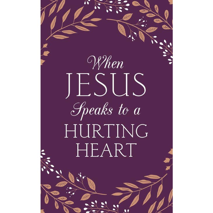 When Jesus Speaks to a Hurting Heart