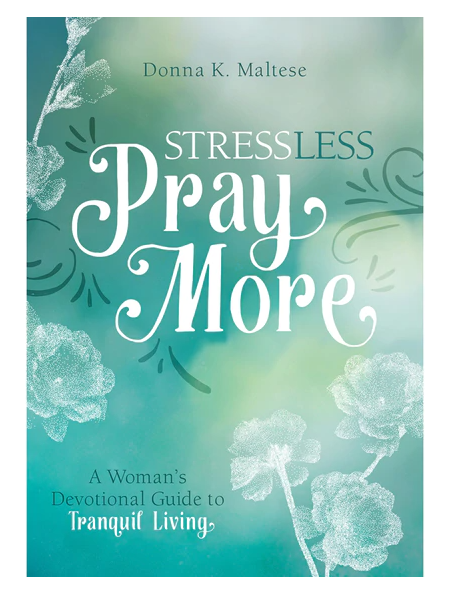 Stress Less, Pray More