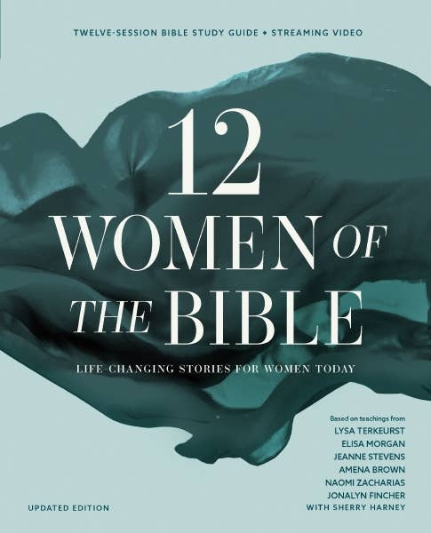HarperCollins Christian Publishing - Twelve Women of the Bible Study Guide, Updated Edition