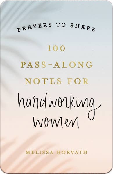 HarperCollins Christian Publishing - Prayers To Share: 100 Pass-Along Notes For Hardworking Women