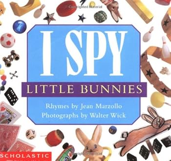 I Spy Little Bunnies (Part of the I Spy: A Book of Picture Riddles Series and I Spy Board Books Series) By Jean Marzollo