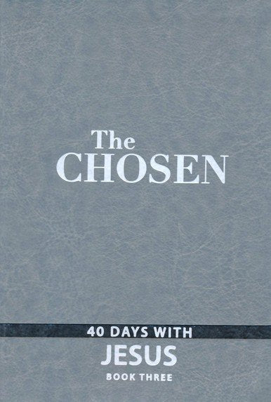 The Chosen: 40 Days with Jesus - Book 3