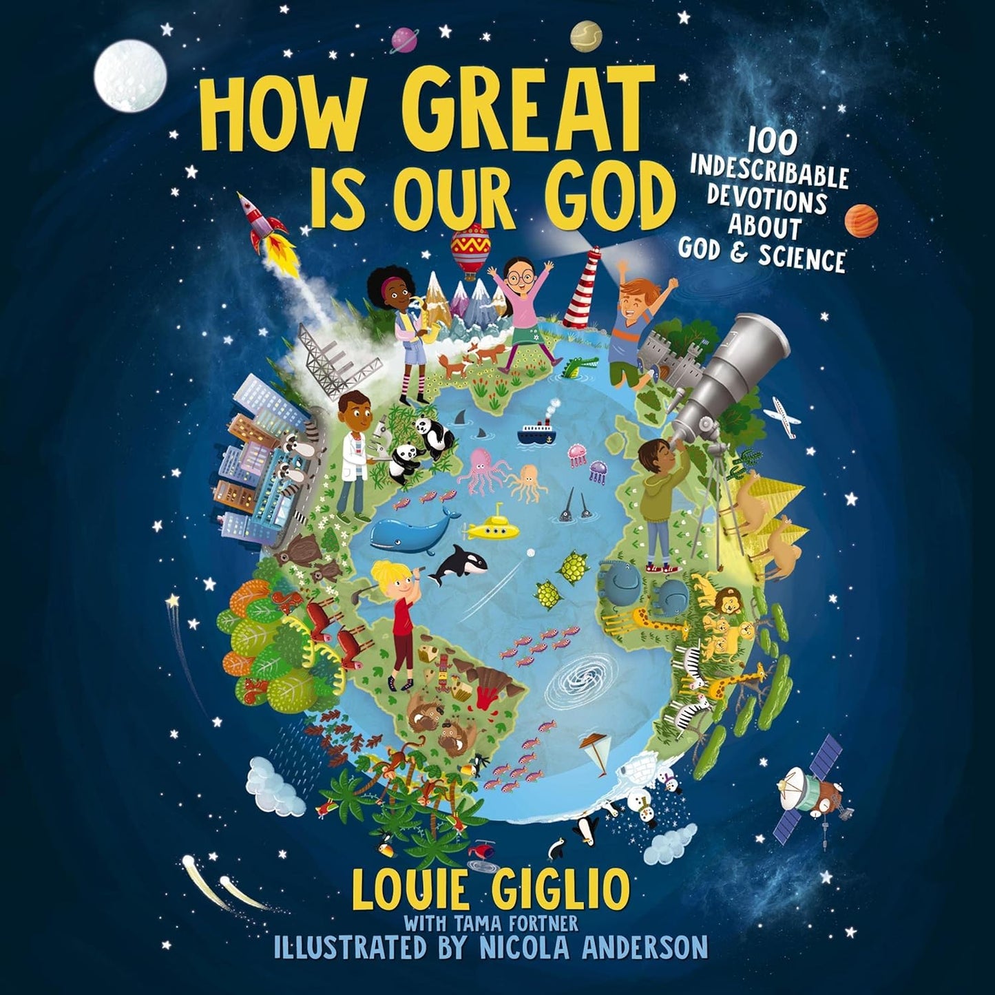 How Great is Our God - 100 Indescribable Devotions About God and Science
