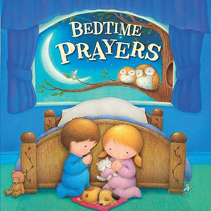 Bedtime Prayers – Nightly Reading Ritual Board Book for Toddlers – Classic & Modern Bedtime Verses to Help Build Relationship and Communion with God (Tender Moments)