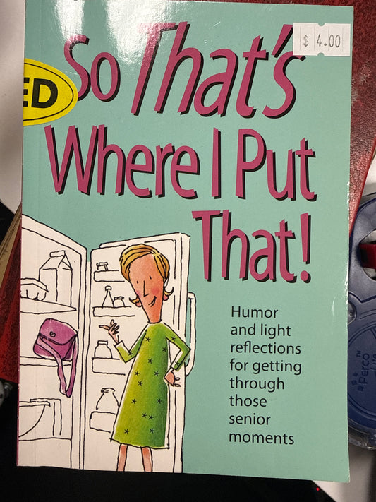 So That’s Where I Put That!- used book