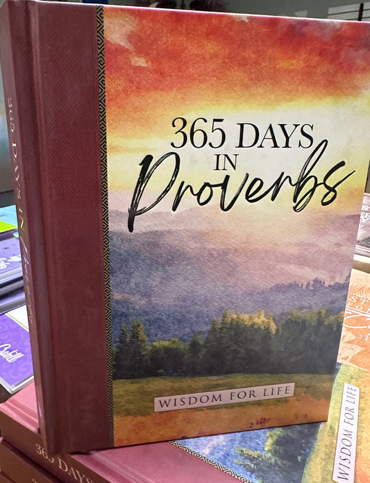 365 Days in Proverbs: Wisdom for Life