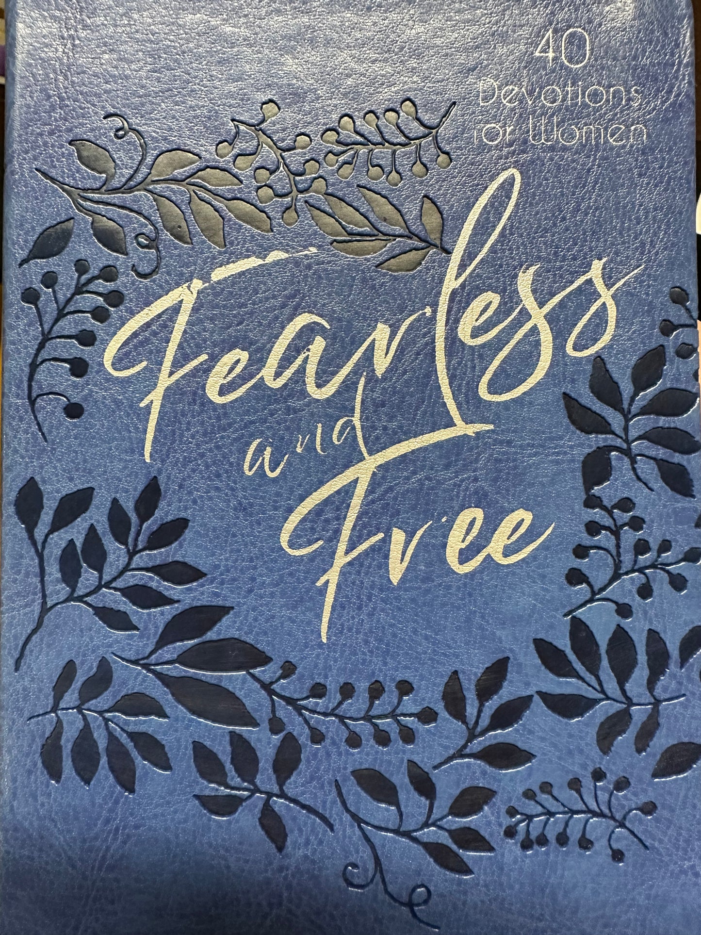 Fearless & Free 40 Devotions for Women