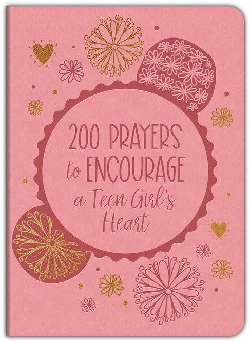 200 Prayers to Encourage a Teen Girl's Heart