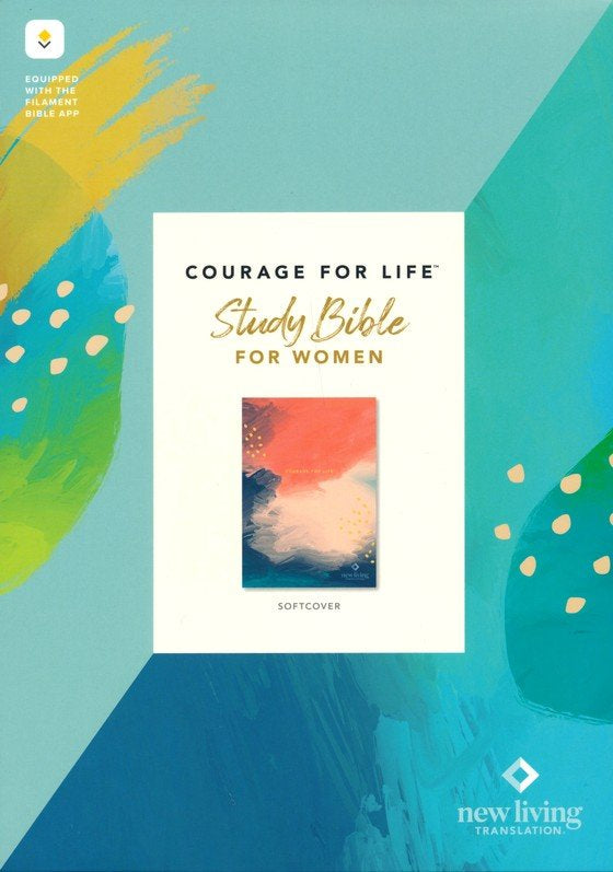 NLT Courage For Life Study Bible for Women, Filament-Enabled Edition--soft cover