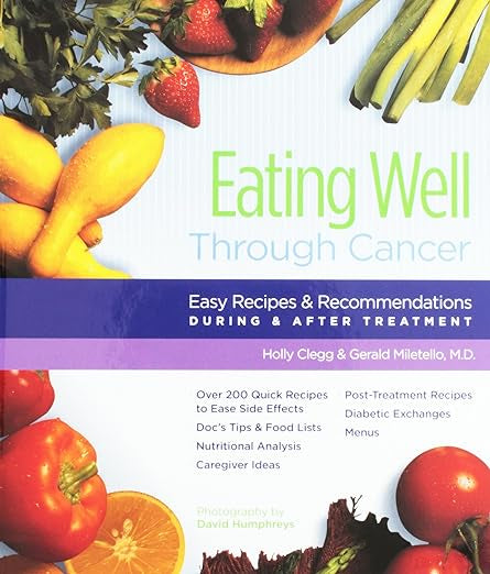 Eating Well Through Cancer: Easy Recipes & Recommendations During & After Treatment