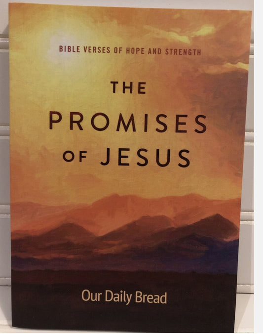 “The Promises of Jesus : Bible Verses of Hope and Strength“