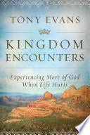 Kingdom Encounters: Experiencing More of God When Life Hurts