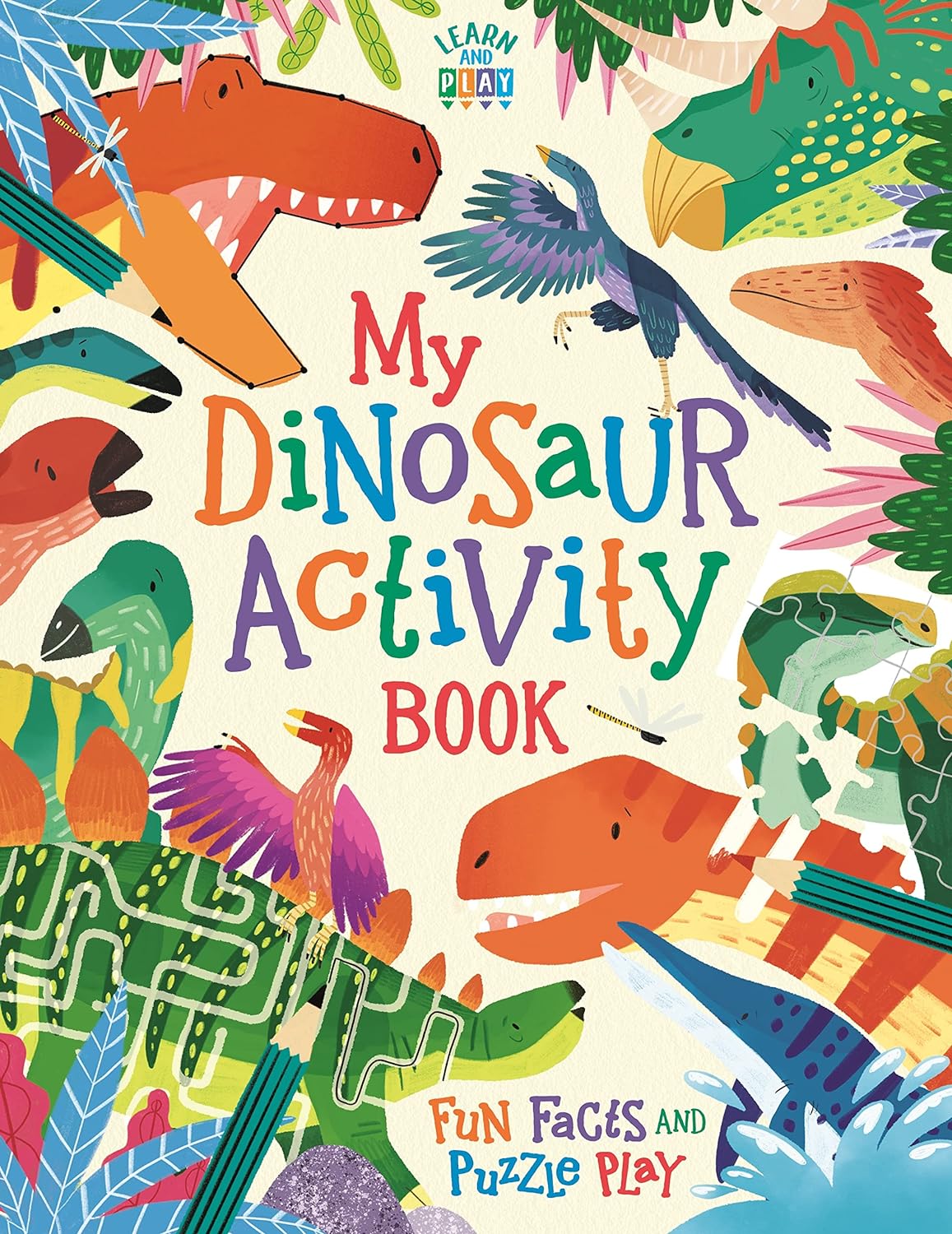My Dinosaur Activity Book: Fun Facts and Puzzle Play (Learn and Play) Paperback
