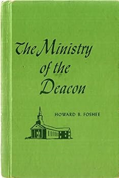 First Edition of H.B. Foshee's The Ministry of the Deacon (Sunday School Board Church Study Course Book)