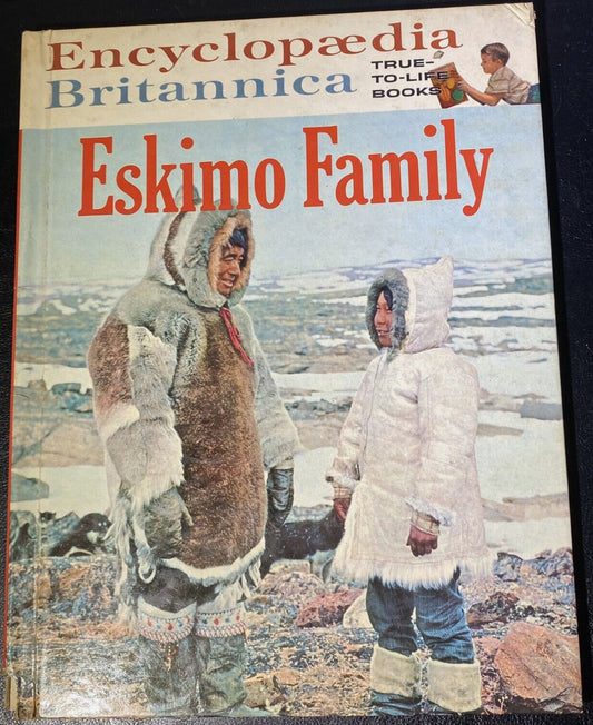 True-to-Life Eskimo Family Encyclopedia Britannica 1962