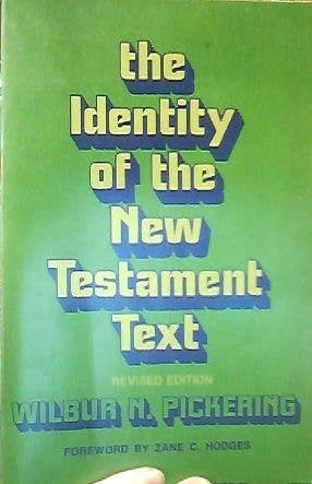 THE IDENTITY OF THE NEW TESTAMENT TEXT