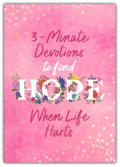 3-Minute Devotions to Find Hope When Life Hurts