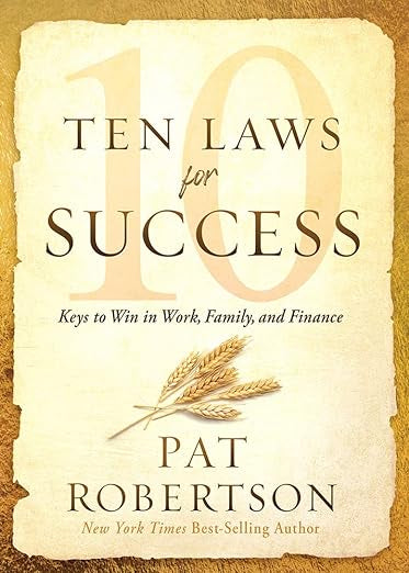 Ten Laws for Success: Keys to Win in Work, Family, and Finance