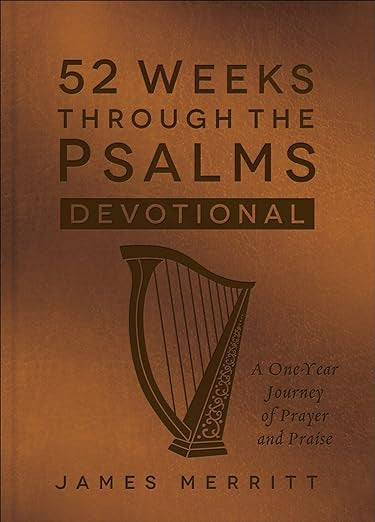 52 Weeks Through the Psalms Devotional (Milano Softone): A One-Year Journey of Prayer and Praise