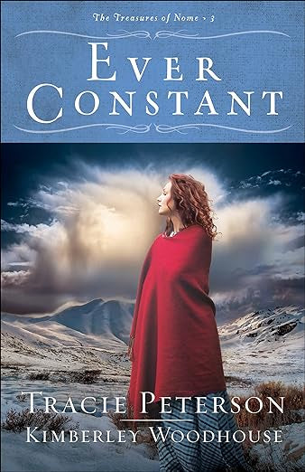 Ever Constant: (A Small Town Christian Historical Romance Set in Early 1900's Alaska): Preowned