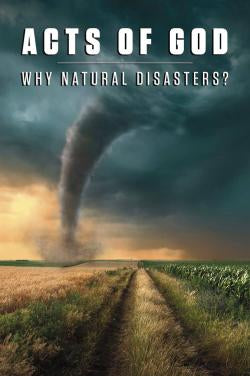 ACTS OF GOD: WHY NATURAL DISASTERS? (Booklet)