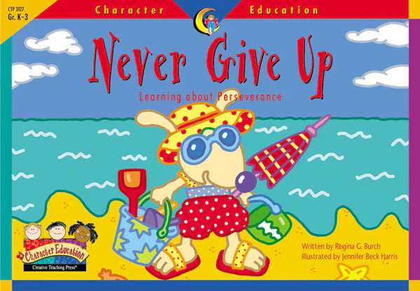 Never Give Up, Character Education Readers