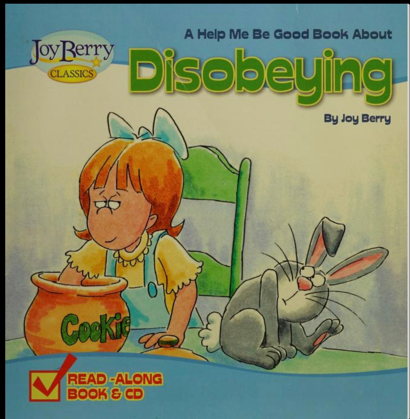 A Help Me Be Good Book About Disobeying