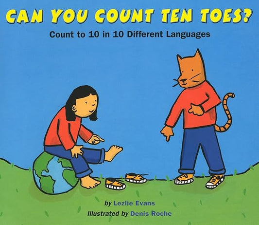 Can You Count Ten Toes?: Count to 10 in 10 Different Languages